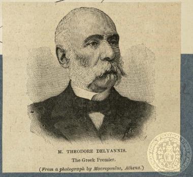 M. Theodore Delyannis. The Greek premier.