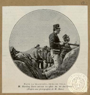 Dans la tranchee, pres de Volo. M. Harding Davis suivant les effets du tir des Grecs.
