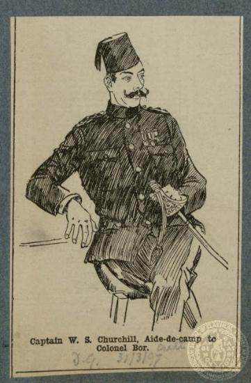 Captain W. S. Churchill, Aide - de - camp to Colonel Bor