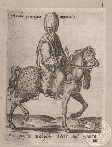Arabs pracipua dignitatis. Ein großen arabiscer Herr auß Egipten.