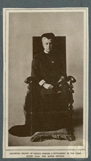 Appointed regent of Greece pending a settlement of the Crisis: Queen Olga, the Queen- mother