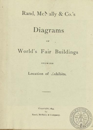 Diagrams/ of/ World's Fair Buildings/ Showing/ Location of Exhibits.