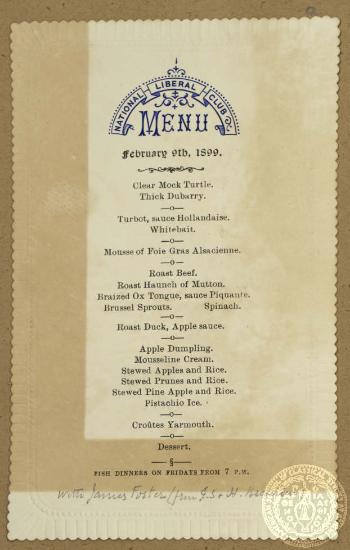 Το μενού από το δείπνο της 9ης Φεβρουαρίου 1899, στο National Liberal Club, στο οποίο παρακάθησαν ο Ι. Γεννάδιος και ο James Foster μαζί με άλλα δύο άτομα.