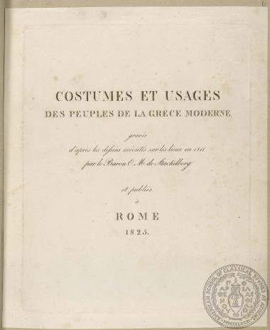 Costumes et usages des peuples de la Grèce moderne.