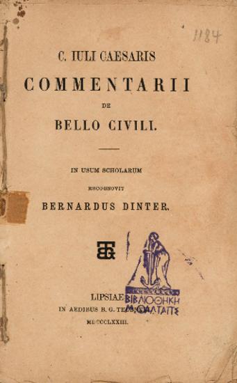 C. IULI CAESARIS COMMENTARII DE BELLO CIVILI
