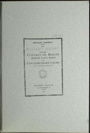 The Secret Report on the Congress of Berlin, Addressed to the Holy Door by Caratheodory Pasha.