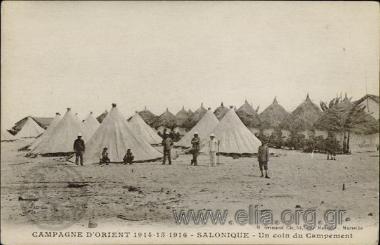 Campagne d' Orient 1914-15-16.
Salonique - Un coin du Campement.