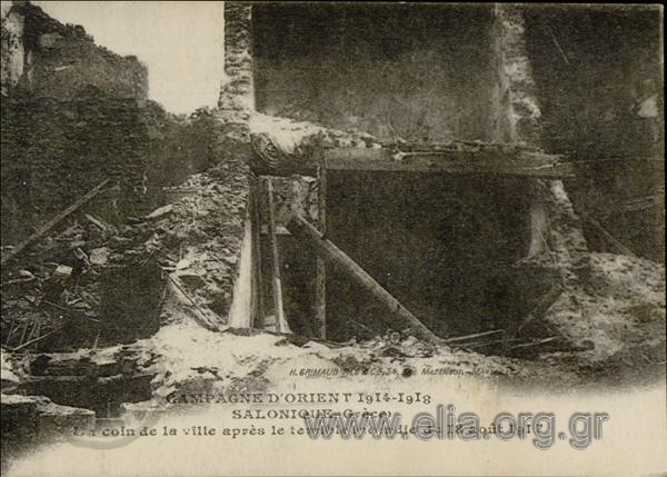 Campagne d' Orient 1914-18. Salonique (Grèce) - Un coin de la ville après le terrible incendie du 18 Août 1917.