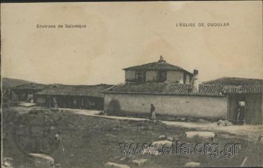 Environs de Salonique. L' eglise de Dudular.