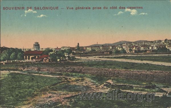 Souvenir de Salonique - Vue générale prise du côté des casernes.