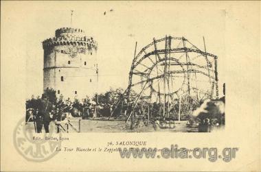 Salonique. La Tour Blanche et le Zeppelin.
