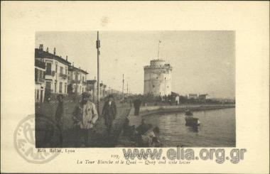 Salonique. La Tour Blanche et le Quai.