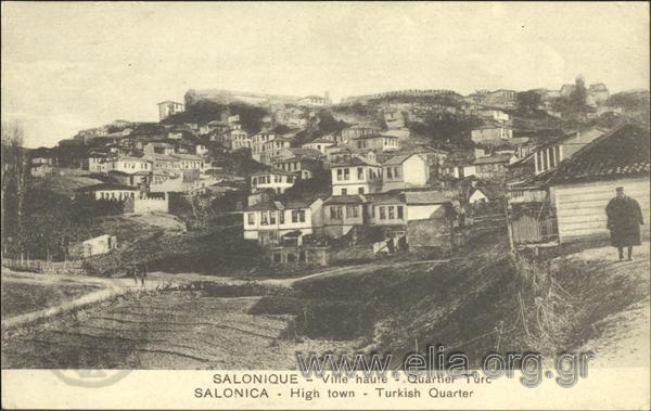 Salonique - Ville haute - Quartier Turc.