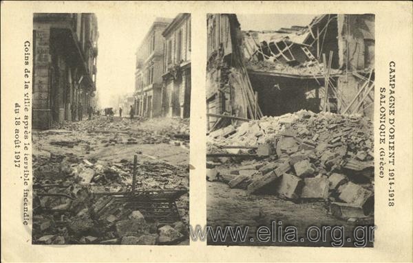 Campagne d' Orient 1914-1918. Salonique (Grèce). Coins de la ville après le terrible incendie du 18 août 1917.