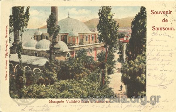 Souvenir de Samsoun. Mosquée Validé-Sultan à Samsoun.