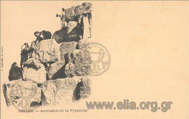 Ghizeh.- Acsension de la Pyramide.