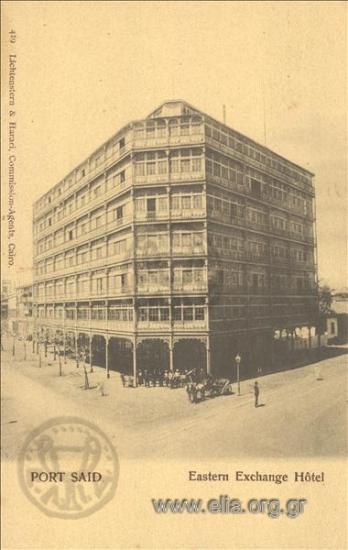 Port Said. Eastern Exchange Hotel.