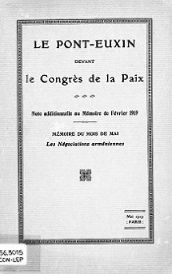 Le Pont-Euxin devant le Congrès de la paix: note additionnelle au mémoire du 11 février 1919: mémoire du mois de mai: les négociations arméniennes