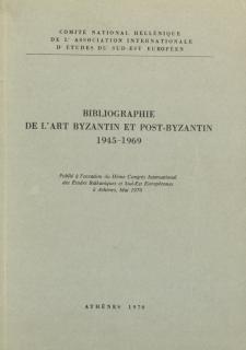 Bibliographie de l’Art Byzantin et Post-byzantin (1945-1969), publiée à l’occasion du IIe Congrès International des Études Balkaniques et Sud-Est Européenes (Athènes, mai 1970)