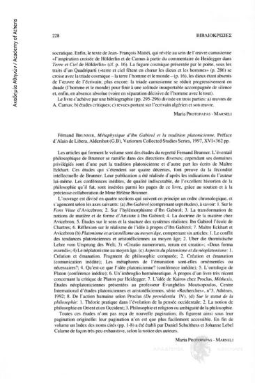 Férnand Brunner, Métaphysique d' lbn Gabrirol et la tradition platonicienne, Préface d' Alain de Libera, Aldershot (G.B.), Variorum Collected Studies, 1997, XVI+362 pp.