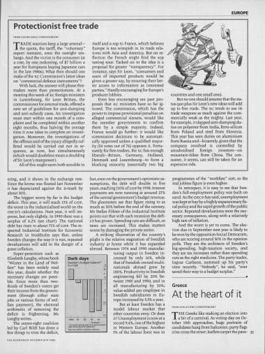 Δημοσίευμα στο περιοδικό The Economist, σχετικά με την προεκλογική ζωή στην Ελλάδα, μετά την πτώση της κυβέρνησης ΚΜ, λόγω διαρροών βουλευτών σε άλλα κόμματα αλλά και του Σαμαρά,Αντώνη στο κόμμα της Πολιτικής Ανοιξης.  Το άρθρο αναλύει την οικονομική κατάσταση, αναφέρεται σε πιθανά σκάνδαλα του ΚΜ (διορισμός Μπακογίαννη,Ν., συλλογή αρχαιοτήτων) και προβλέπει τη νίκη του ΠΑΣΟκ, υπό τον Ανδρέα Παπανδρέου.