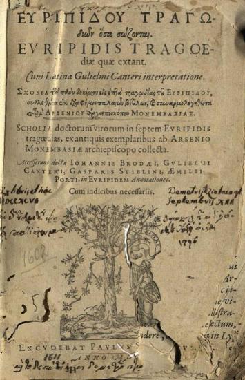 Εὐριπίδου Τραγῳδιῶν ὅσα σωζονται..., Cum Latina Gulielmi Canteri interpretatione. Σχόλια... συλλεγέντα... παρὰ Ἀρσενίου... Scholia... Aemilii Porti... Annotationes...