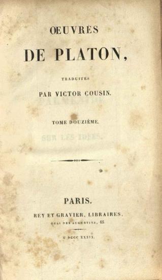 Oeuvres de Platon, traduites par Victor Cousin...