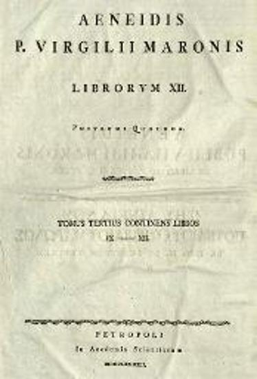 Βιργίλιος. Aeneidis.../ Τῆς Αἰνειάδος... Οὐιργιλίου... τὰ ΙΒ´ Βιβλία... ἑλληνιστὶ ἐκφρασθέντα... Πόνῳ Εὐγενίου τοῦ Βουλγάρεως, Πετρούπολη, Αὐτοκρατορικὴ Ἀκαδημία τῶν Ἐπιστημῶν, τ. Α´ 1791, τ. Β´-Γ´ 1792.