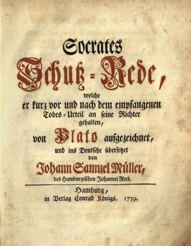 Πλάτων, Πλάτωνος, Ἀπολογία Σωκράτους. Platonis Apologia Socratis curante Ioanne Samuelle Mullero, Ἁμβοῦργο, Sumptibus Conradi Koenigii, A. MDCCXXXIX.