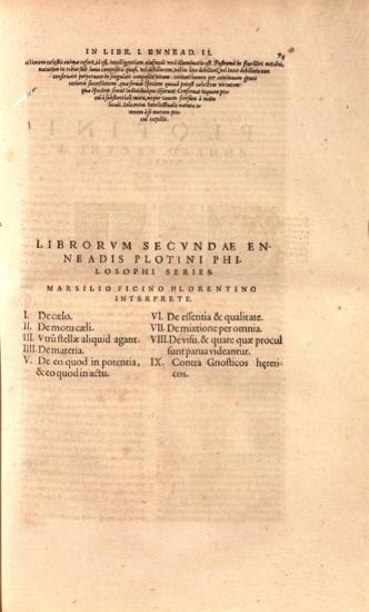 Πλωτίνος. Plotini... Operum Philosophicorum Omnium Libri LIV, in sex Enneades distributi... cum Latina Marsilii Ficini interpretatione & commentatione..., Βασιλεία, ad Perneam Lecythum, 1580.
