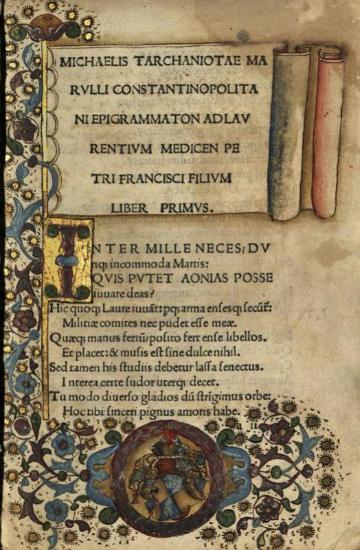 Μιχαὴλ Μάρουλλος Ταρχανιώτης. Eppigrammatum libri IV. Hymni, Φλωρεντία, Societas Colubris, 26 Νοεμβρίου 1497.