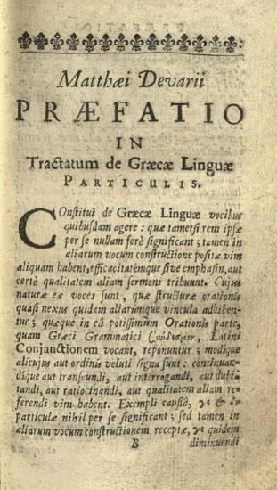 Ματθαῖος Δεβαρῆς. Mat. Devarii Liber de Graecae Linguae Particulis... [Λονδίνο], Typis Du-Gardianis, 1657.