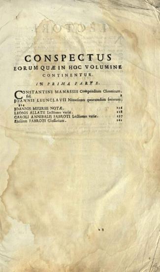 Κωνσταντῖνος Μανασσῆς. Σύνοψις Ἱστορική... ex interpretatione Ioannis Leunclavii... Ioannis Meursii notis..., Βενετία, ex Typographia Bartholomaei Javarina, 1729.