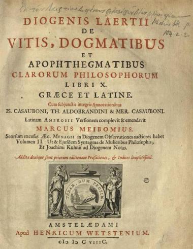 Διογένης Λαέρτιος. De Vitis, Dogmatibus et Apophtegmatibus Clarorum Philosophorum, Ἄμστερνταμ, Henricus Wetsteninus, 1698.