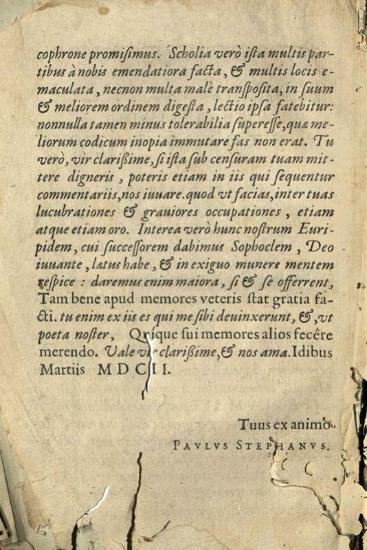 Εὐριπίδης. Εὐριπίδου Τραγῳδιῶν ὅσα σωζονται..., Cum Latina Gulielmi Canteri interpretatione. Σχόλια... συλλεγέντα... παρὰ Ἀρσενίου... Scholia... Aemilii Porti... Annotationes... [Γενεύη], Παῦλος Στέφανος, 1602.