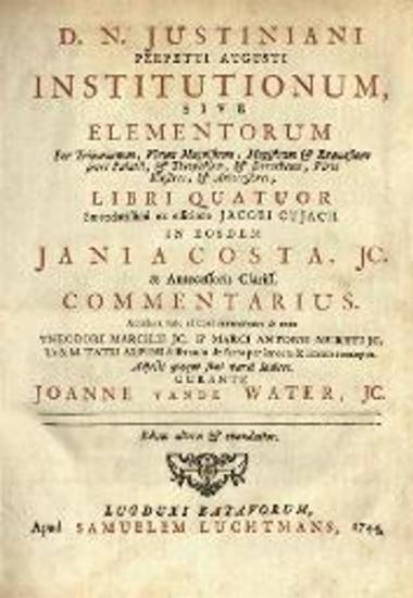 Institutionum sive Elementorum per Tribunianum, Virum Magnificum...