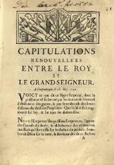 Capitulations renouvellées entre le Roy et le Grand-Seigneur. À Constantinople, le 28. May 1740
