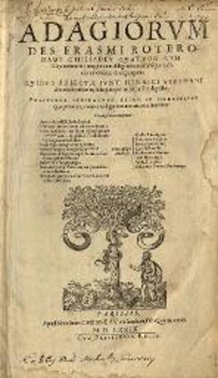 Ἔρασμος. Adagiorum des Erasmi Roterodami... Henrici Stephani Animadversiones..., Παρίσι, Nicolaus Chesnaeu, Μάιος 1579.