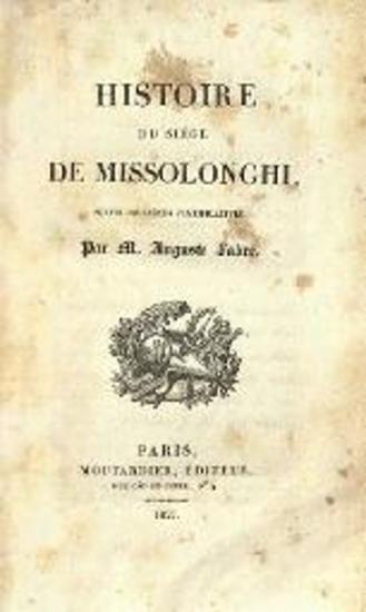 Auguste Fabre, Histoire du siège de Missolonghi, Παρίσι, Moutardier, 1827.