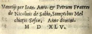Ψαλτήριον τοῦ Δαβίδ..., Βενετία, per Ioan. Anto & Petrum de Nicolinis de Sabio, sumptibus Melchior Sessa, 1545.