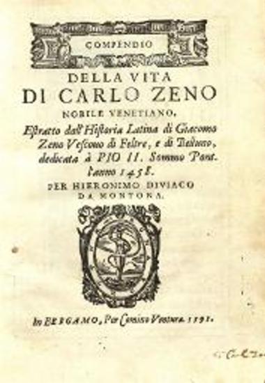 Giacomo Zeno. Della Vita di Carlo Zeno, Bergamo, C. Ventura, 1591.
