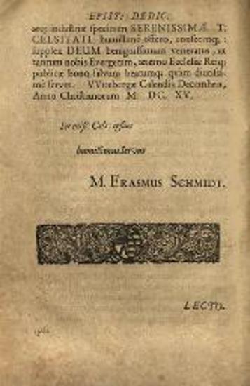 Πίνδαρος. Πινδάρου Περίοδος hoc est Pindari Lyricorum Principis... Opera Erasmi Schmidii Delitiani..., Wittenberg, Zacharia Schürer, 1616.