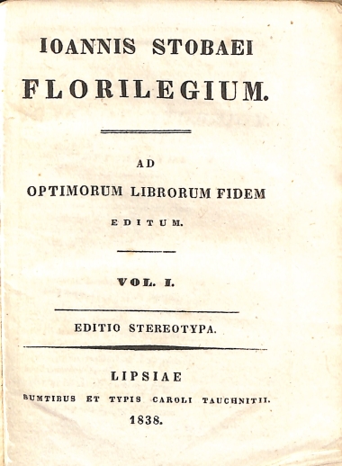 Ioannis Stobaei Florilegium: Vol. I