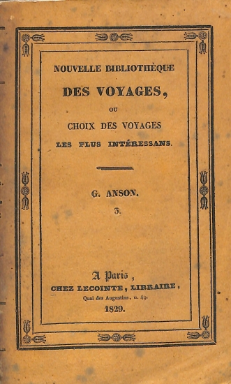 Nouvelle bibliothèque des voyages, ou Choix des voyages les plus intéressans. Tome vingt-septième: G. Anson. 3