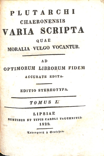 Plutarchi Chaeronensis varia scripta quae Moralia vulgo vocantur: Tomus II