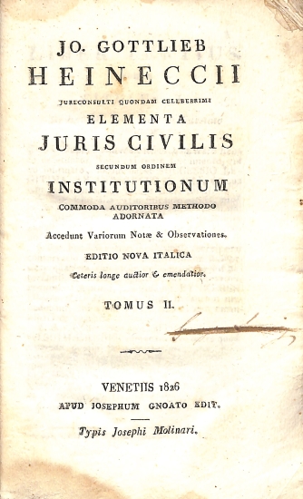 Elementa Juris Civilis secundum ordinem Institutionum commoda auditoribus methodo adornata: Tomus II