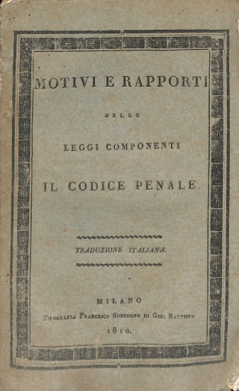 Motivi e rapporti delle Leggi componenti il Codice Penale: Volume I