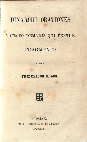 Dinarchi Orationes: Adiecto Demadis qui fertur fragmento
