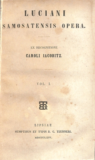 Luciani Samosatensis Opera: Vol. I
