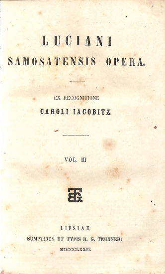 Luciani Samosatensis Opera: Vol. III